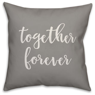 Together Forever 16x16 Throw Pillow Cover