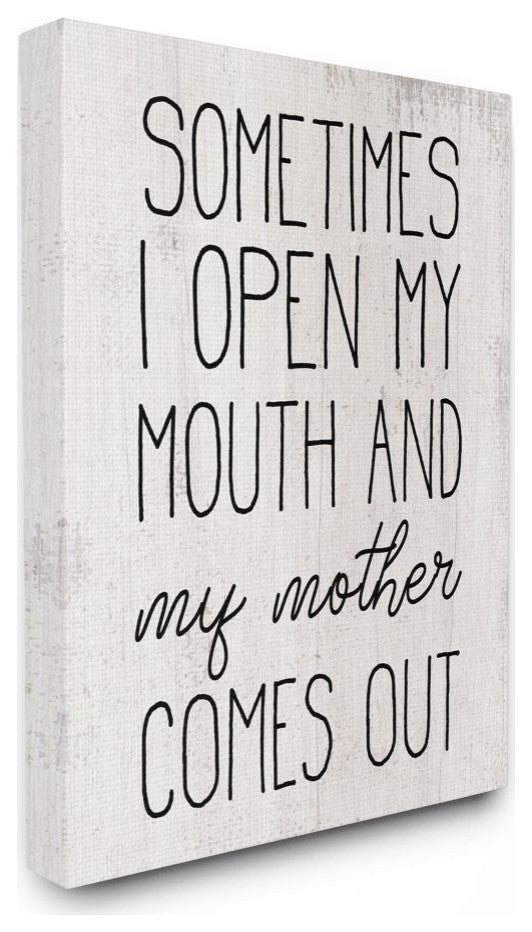 Distressed Open Mouth and Mother Comes Out Quote Rustic ,1pc, each 16 x 20