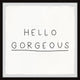 "Hello Gorgeous VI" Framed Painting Print, 18x18
