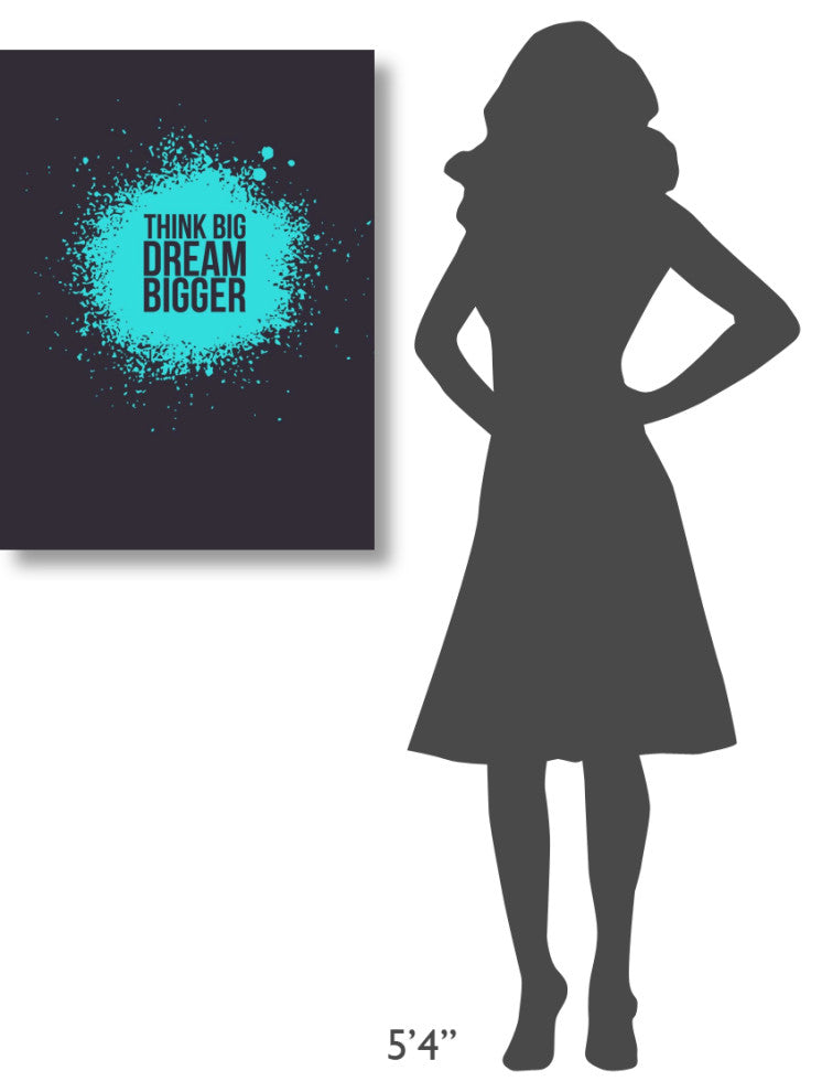 "Think Big Dream Bigger 2" Fine Art Print