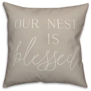 Nest is Blessed on Gray 18x18 Indoor/Outdoor Pillow