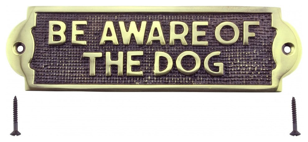 Renovators Supply Gate Name Plate Tag" BE AWARE OF THE DOG" Polished Solid Brass