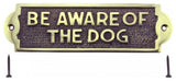 Renovators Supply Gate Name Plate Tag" BE AWARE OF THE DOG" Polished Solid Brass