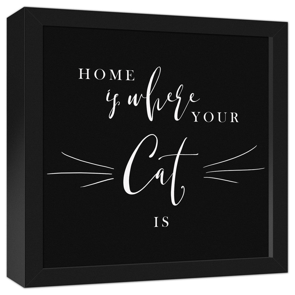 Home Is Where Your Cat Is Black Framed Canvas, 12x12
