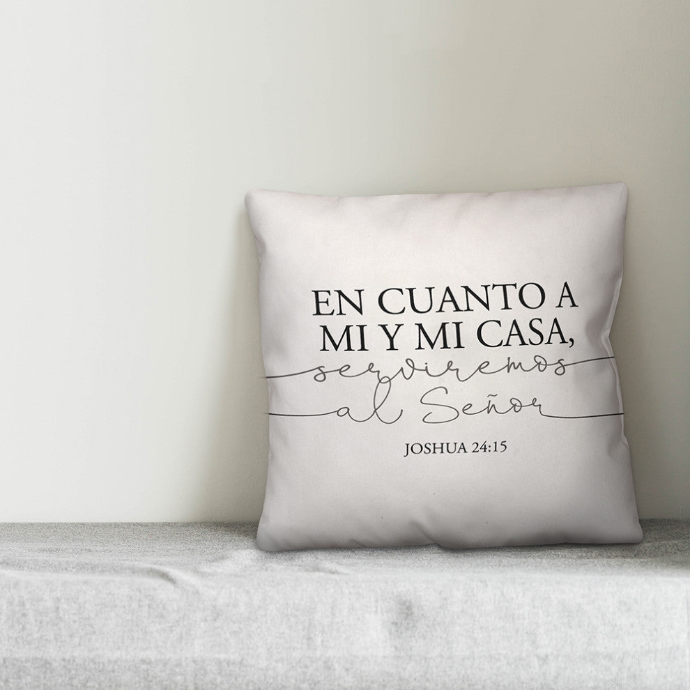 En Cuanto A Mi Y Mi Casa 18x18 Spun Poly Pillow
