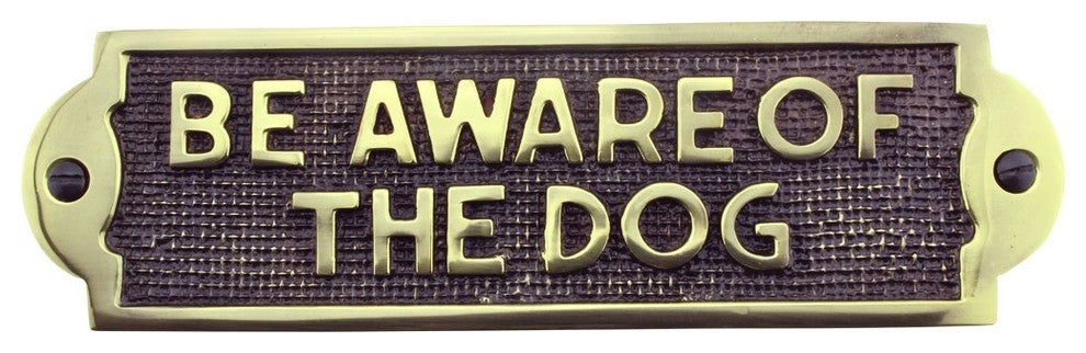 Renovators Supply Gate Name Plate Tag" BE AWARE OF THE DOG" Polished Solid Brass