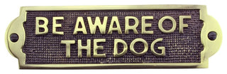 Renovators Supply Gate Name Plate Tag" BE AWARE OF THE DOG" Polished Solid Brass