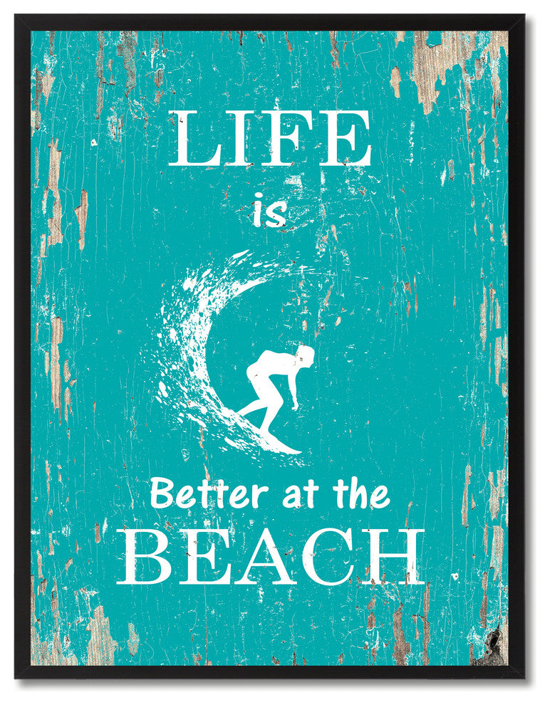 Life Is Better At The Beach Inspirational, Canvas, Picture Frame, 22"X29"