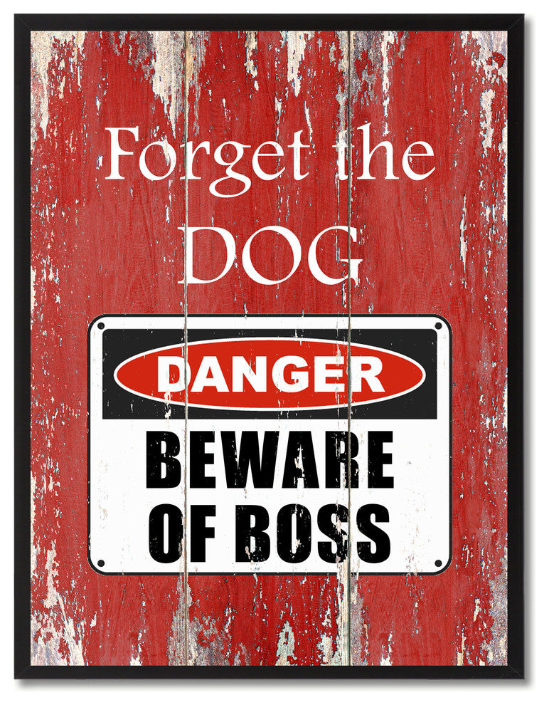 Beware Of Boss Danger Sign, Canvas, Picture Frame, 28"X37"