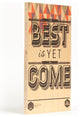 The Best is Yet to Come
