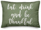 Eat Drink and Be Thankful Lumbar Pillow, Green, 14"x20"
