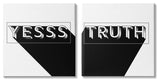 Yes Truth Bold Pop Typography Black White2-Piece, 17x17