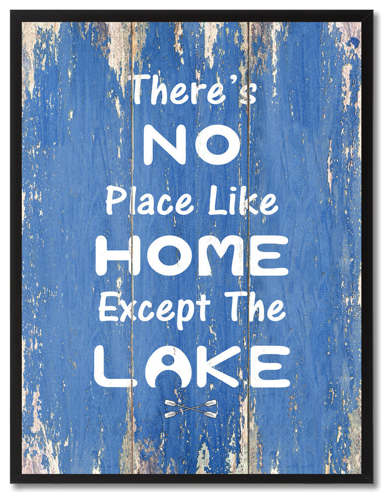 No Place Like Home Except The Lake Inspirational, Canvas, Picture Frame, 28"X37"