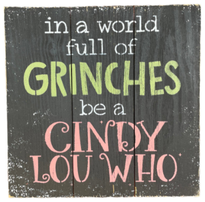 18"x18" Wooden Sign ", a World Full of Grinches "