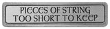 "String Too Short To Keep" Pull Antique Pewter (Horizontal)
