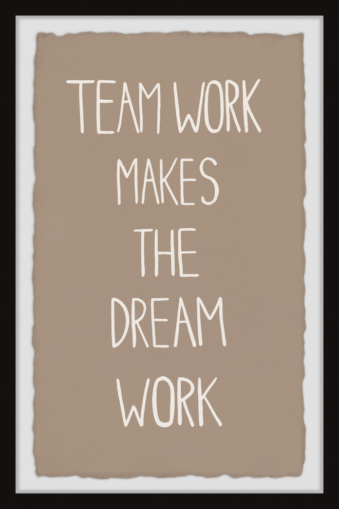 "Team Work Dream Work" Framed Painting Print, 16x24
