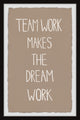 "Team Work Dream Work" Framed Painting Print, 16x24