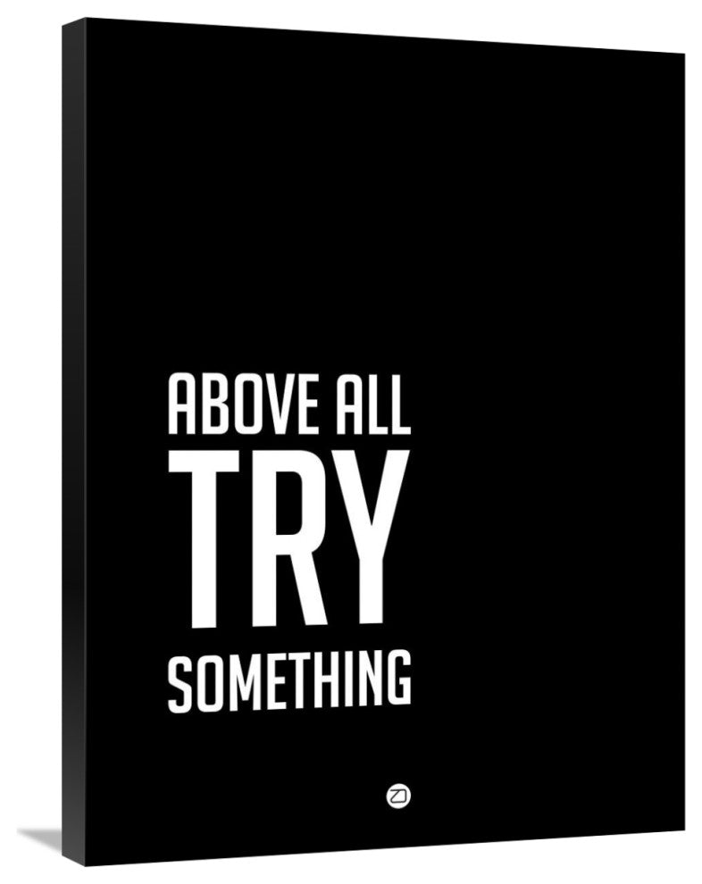 "Above All Try Something Poster 2" Fine Art Print