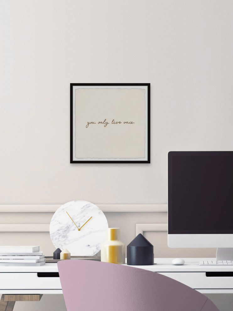 "You Only Live Once" Framed Painting Print, 18x18