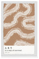 "Art Is a Way of Survival II" Framed Painting Print, 24x36
