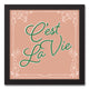 C'est LA Vie Script 12x12 Black Framed Canvas