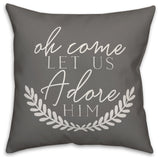 Oh Come Let Us Adore Him 16"x16" Throw Pillow Cover