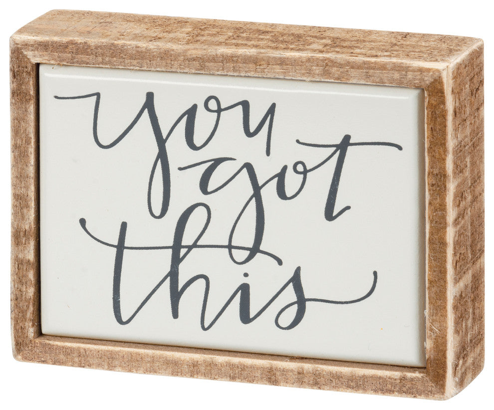 You Got This Inspirational Wood Framed Box Sign 4 Inches