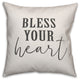Bless Your Heart 16x16 Throw Pillow
