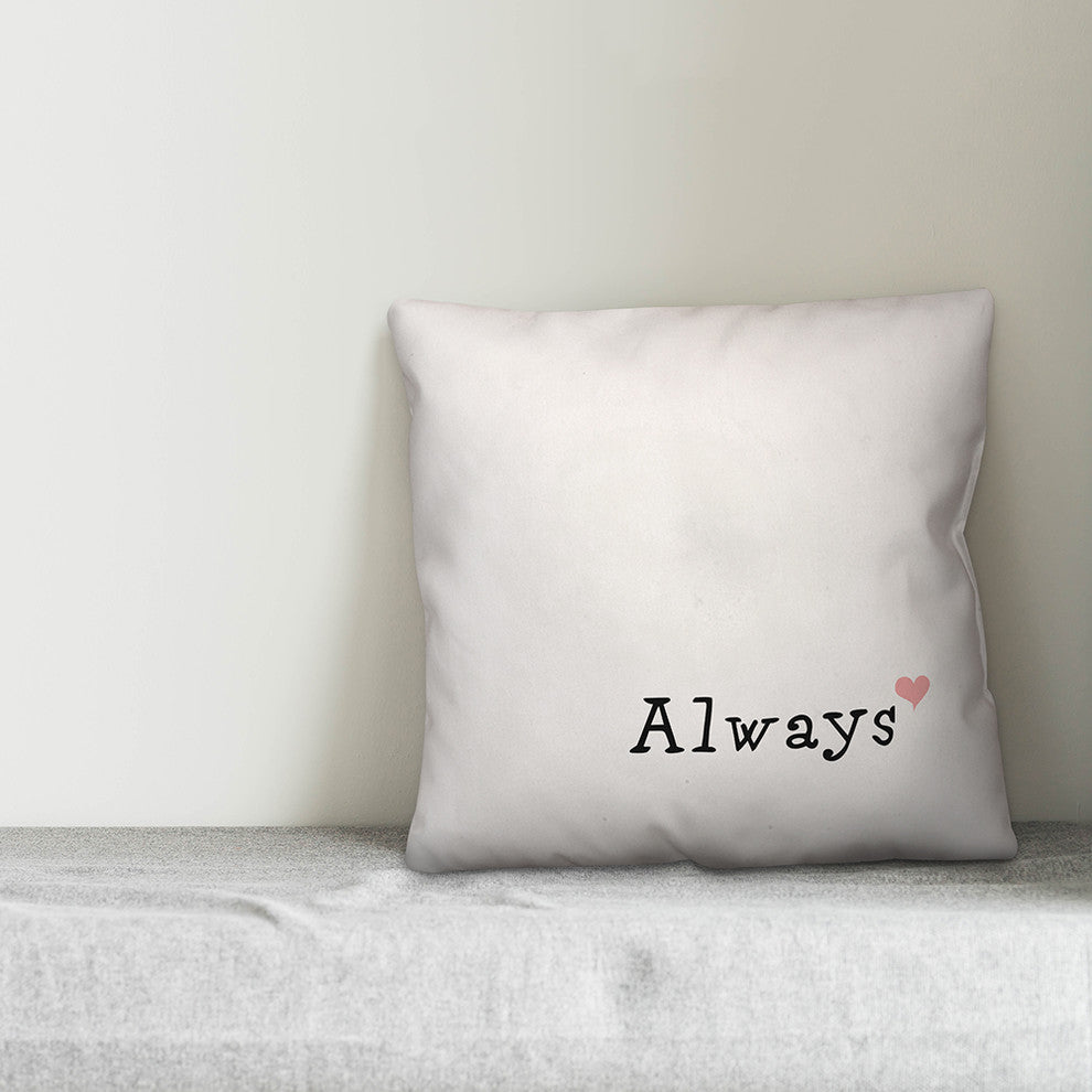 Always 18x18 Throw Pillow