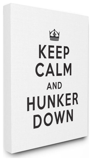 Keep Calm and Hunker Down Stay Home Sign,1pc, each 16 x 20