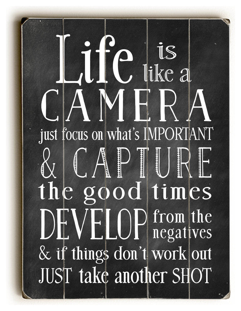 Life is Like A Camera Wooden Sign