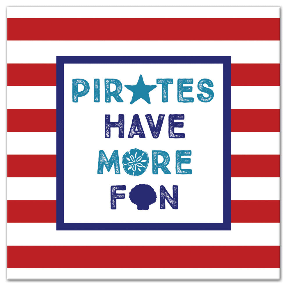 Pirates Have More Fun 12x12 Canvas Wall Art