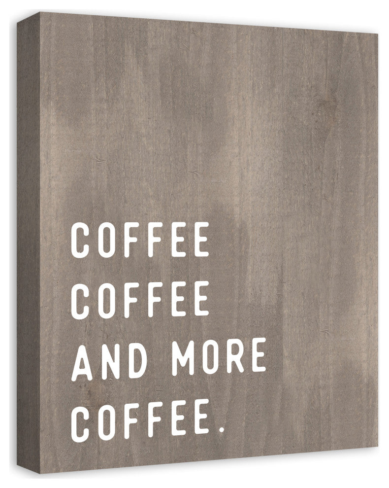 Wood Coffee Coffee and More Coffee 16x20 Canvas Wall Art