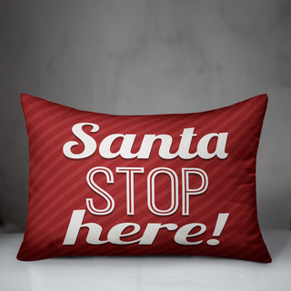Santa Stop Here 14"x20" Throw Pillow Cover
