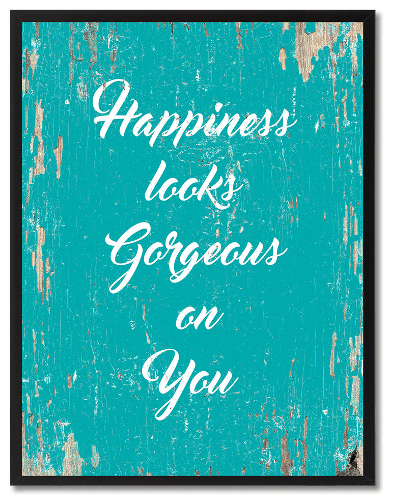 Happiness Looks Gorgeous On You Inspirational, Canvas, Picture Frame, 13"X17"