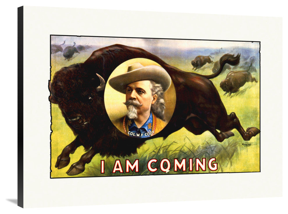"I Am Coming - Col. W.F. Cody - 1900" Canvas by Hollywood Photo Archive, 40x30"