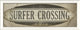 Surfer Crossing Surfboard Sign Print