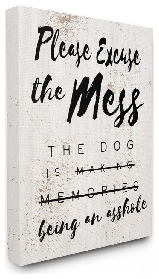 E"xcuse Mess Funny Word Dog Pet Te"xtured Design, 16"x20"