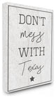 Don''t Mess With Texas, 30x40, Stretched Canvas Wall Art