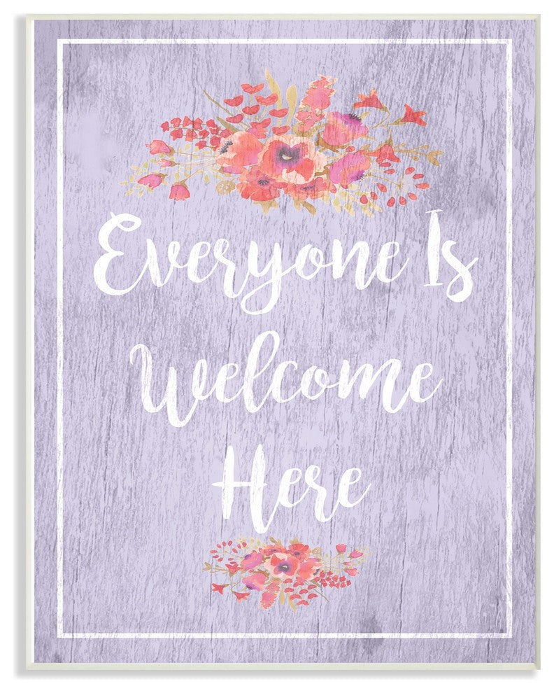 Everyone Is Welcome Here Purple Floral Wall Plaque Art, 10"x15"