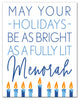 May your Holidays be as Bright as a Fully Lit Menorah Canvas Wall Art, 11"x14"