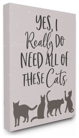 I Need All of These Cats Phrase Feline House Pet Words,1pc, each 24 x 30