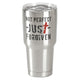 Tumbler  Not Perfect Just  Stainless  Stainless  30Oz