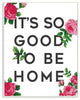 So Good To Be Home Roses, 10"x15", Wall Plaque Art