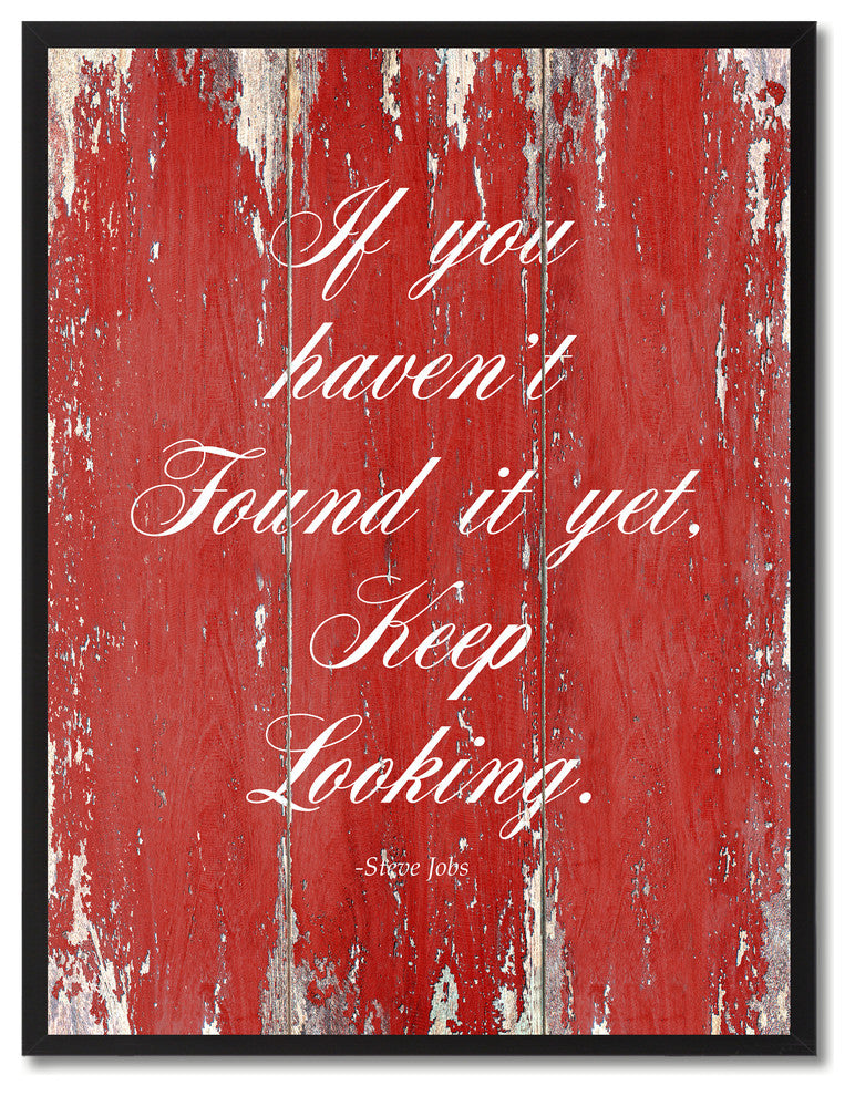 Keep Looking Steve Jobs Inspirational, Canvas, Picture Frame, 28"X37"