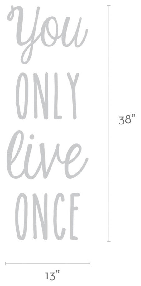 You Only Live Once - Inspirational Wall Art - Wall Words