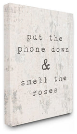 Put Phone Down Smell Roses Typography Canvas Wall Art, 24"x30"