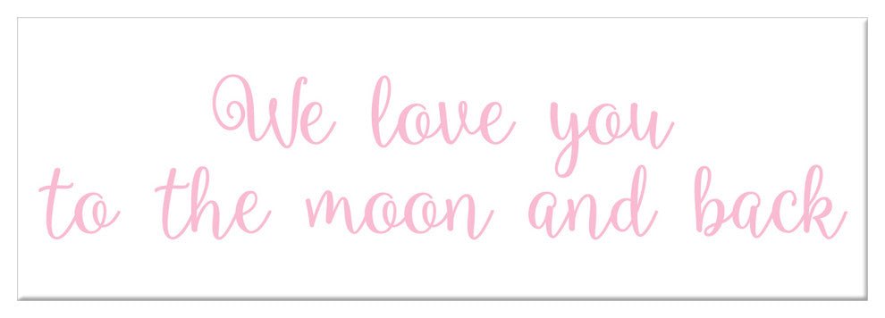 We Love You To The Moon and Back 12"x36" Canvas Wall Art, Pink