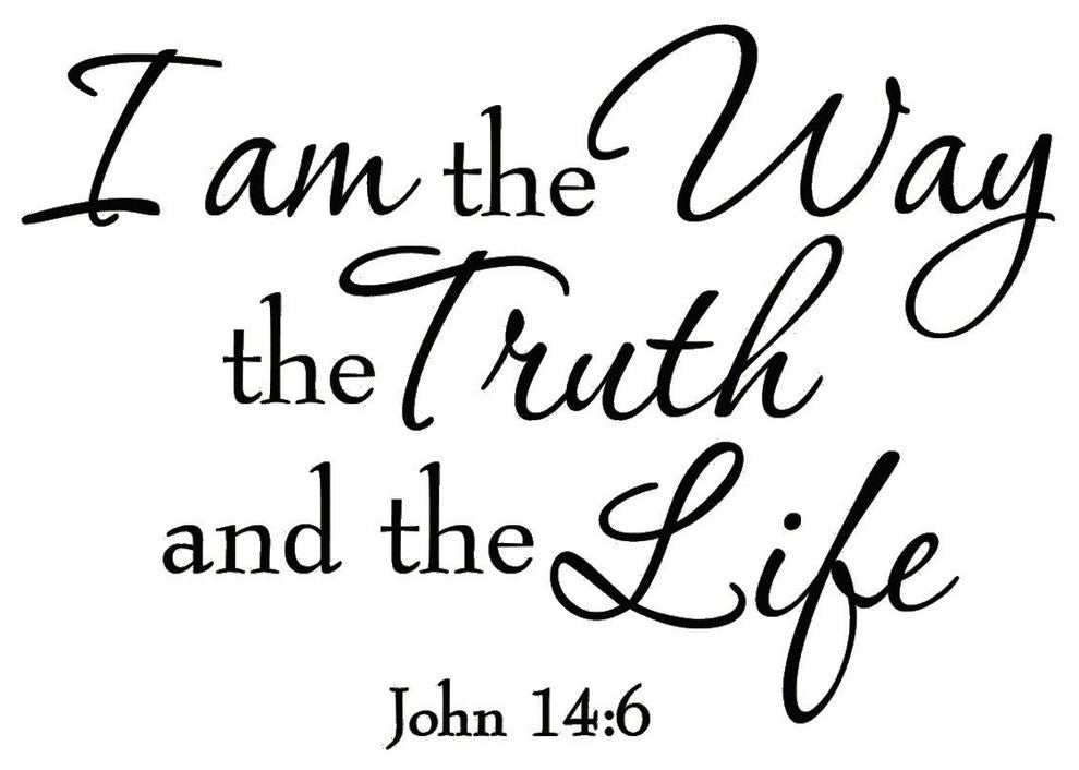 VWAQ I Am the Way the Truth and the Life  John 14:6 Bible Wall Art Decal Quotes