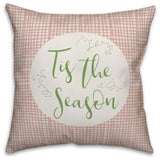 Tis the Season 16"x16" Throw Pillow